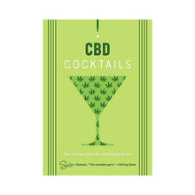CBD Cocktails: Over 100 Relaxing Recipes