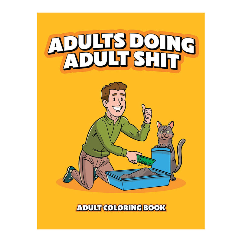 Adults Doing Adult ShitÂ Coloring Book