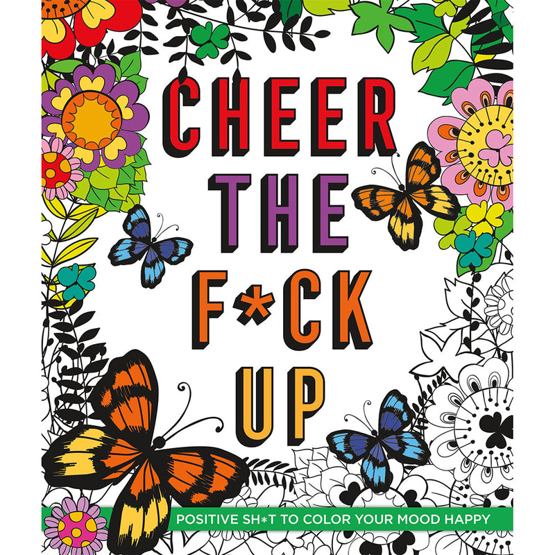 Cheer the F*ck Up Coloring Book