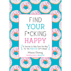 Find Your F*cking Happy