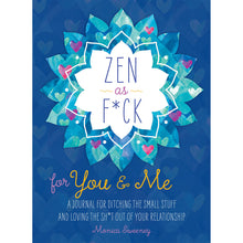Zen as F*ck for You & Me Journal