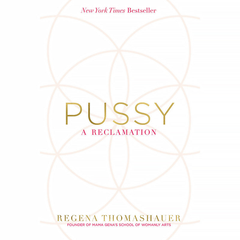 Pussy: A Reclamation