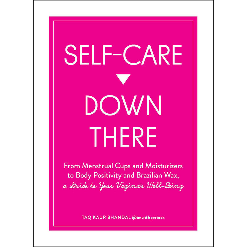 Self-Care Down There: A Guide to Your Vagina''s Well-Being