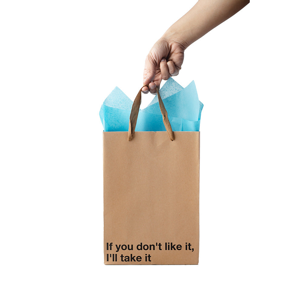 Snarky Gift Bags If You Don''t Like This 3pk