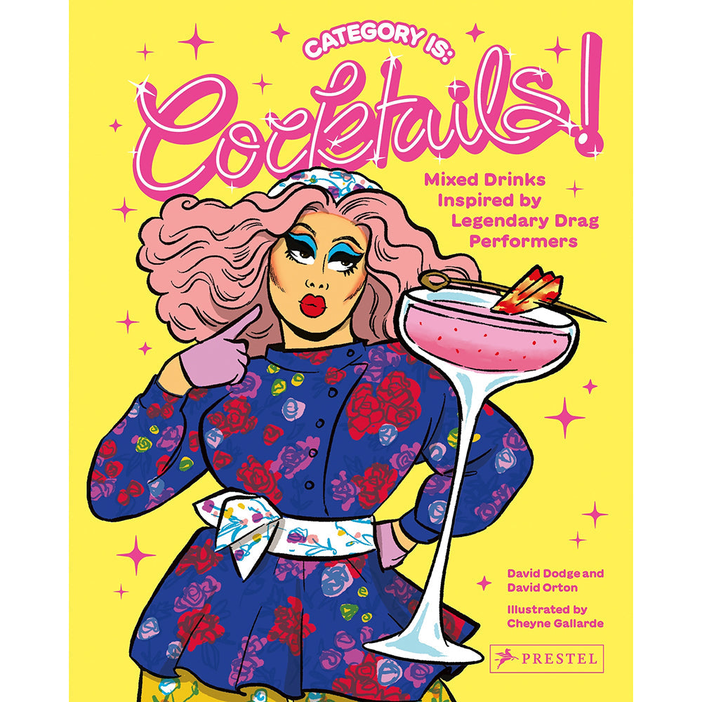 Category Is: Cocktails!:Â Mixed Drinks Inspired by Legendary Drag Performers