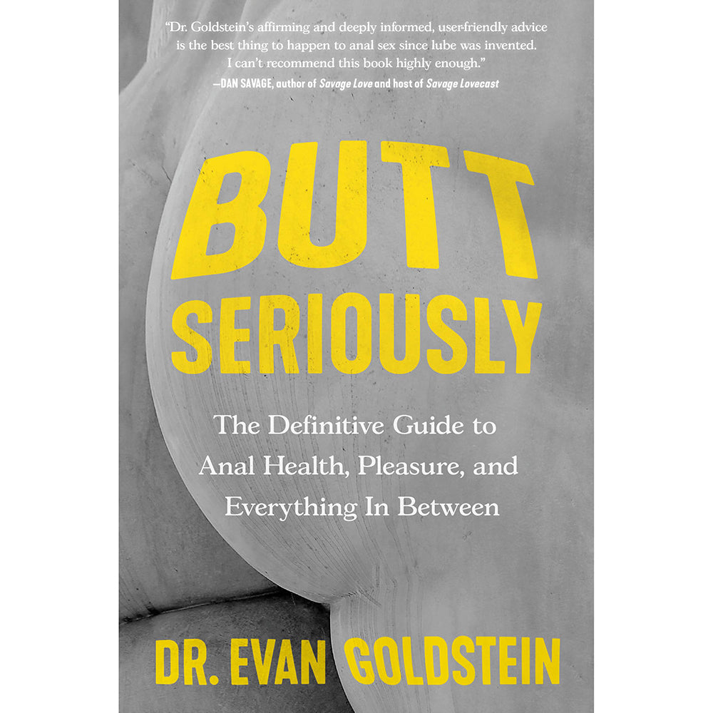 Butt Seriously:Â The Definitive Guide to Anal Health