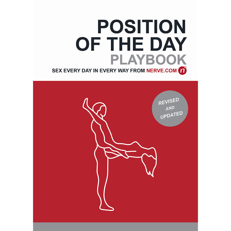 Position of the Day Playbook Revised and Updated:Â Sex Every Day in Every WayÂ