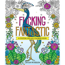 F*cking Fantastic:Â A Colossal Kick-Ass Coloring Book
